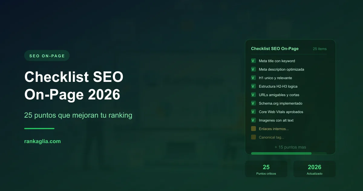 Checklist SEO On-Page 2026: 25 Puntos que Mejoran tu Ranking en Google — Rankaglia